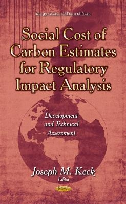 Social Cost of Carbon Estimates for Regulatory Impact Analysis - 