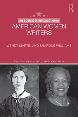 Routledge Introduction to American Women Writers -  Wendy Martin,  Sharone Williams