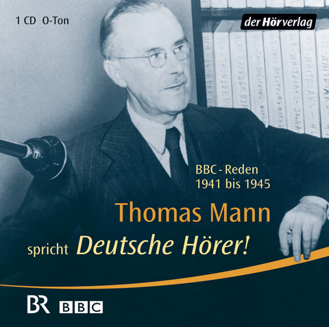 Deutsche Hörer! - Thomas Mann