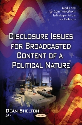 Disclosure Issues for Broadcasted Content of a Political Nature - 