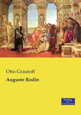 Auguste Rodin - Otto Grautoff