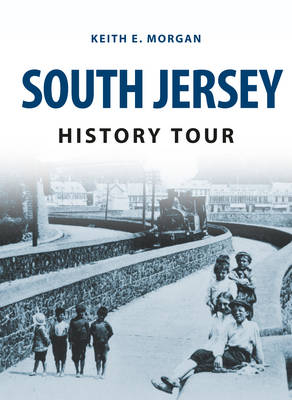 South Jersey History Tour -  Keith E. Morgan