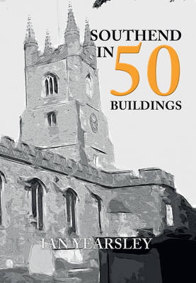 Southend in 50 Buildings -  Ian Yearsley