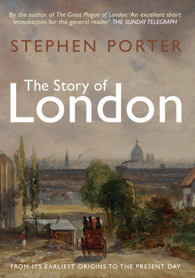 The Story of London -  Stephen Porter