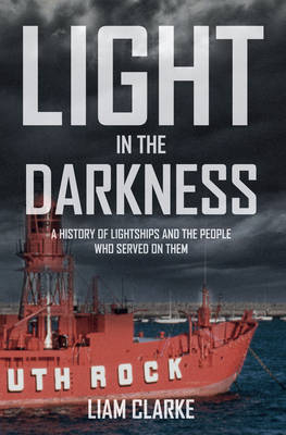 Light in the Darkness -  Liam Clarke