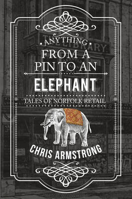Anything From a Pin to an Elephant -  Chris Armstrong