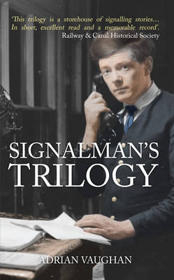 Signalman's Trilogy -  Adrian Vaughan