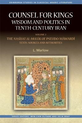 Counsel for Kings: Wisdom and Politics in Tenth-Century Iran - L. Marlow