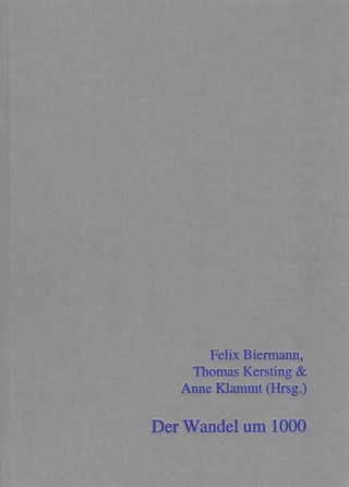Der Wandel um 1000 - Felix Biermann; Thomas Kersting; Anne Klammt