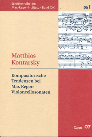 Kompositorische Tendenzen bei Max Regers Sonaten für Violoncello und Klavier - Matthias Kontarsky