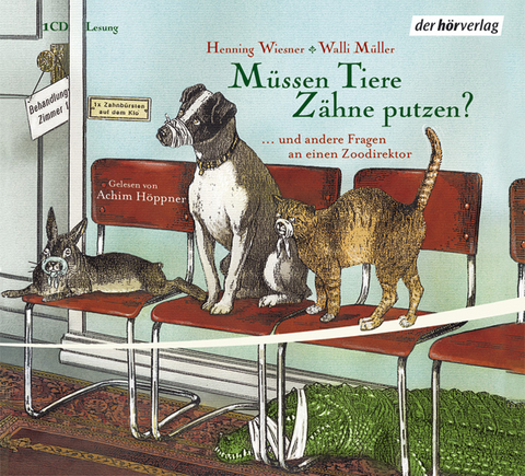 Müssen Tiere Zähne putzen? - Henning Wiesner, Walli Müller