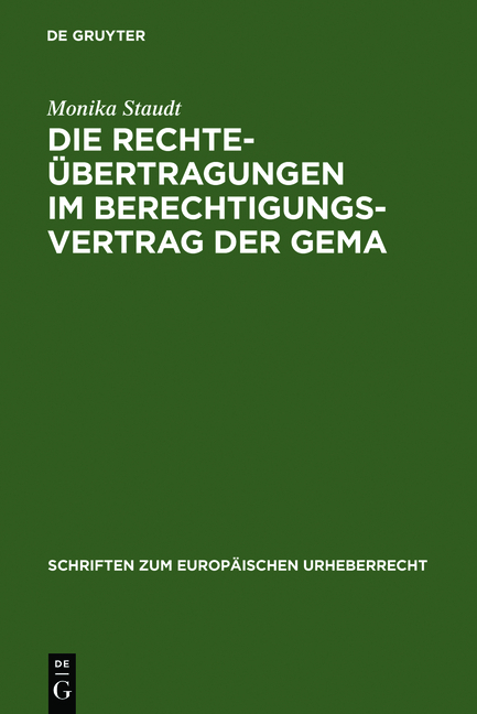 Die Rechteübertragungen im Berechtigungsvertrag der GEMA - Monika Staudt