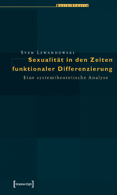 Sexualität in den Zeiten funktionaler Differenzierung - Sven Lewandowski