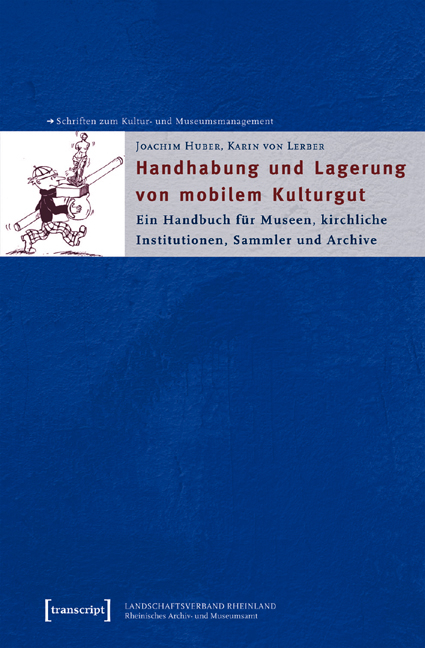 Handhabung und Lagerung von mobilem Kulturgut - Joachim Huber, Karin von Lerber