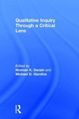 Qualitative Inquiry Through a Critical Lens - 