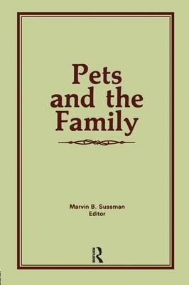 Pets and the Family -  Marvin B Sussman