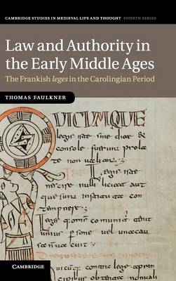 Law and Authority in the Early Middle Ages -  Thomas Faulkner