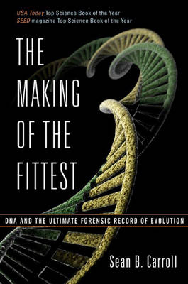 The Making of the Fittest - Sean B. Carroll