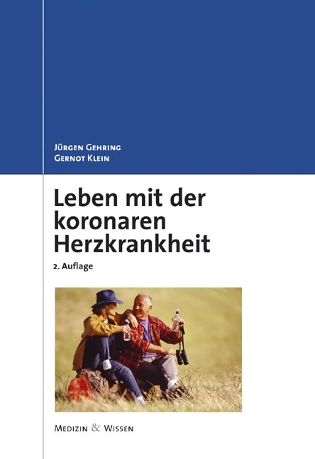 Leben mit der koronaren Herzkrankheit - Jürgen Gehring, Gernot Klein