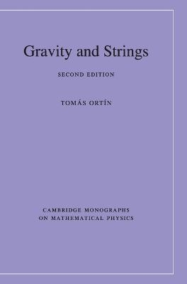Gravity and Strings - Tomás Ortín