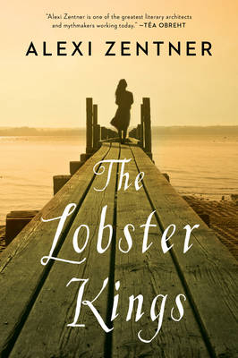 The Lobster Kings - Alexi Zentner