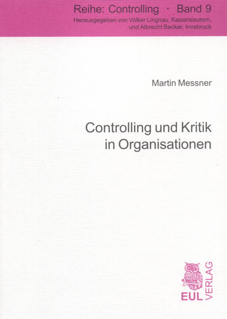 Controlling und Kritik in Organisationen - Martin Messner