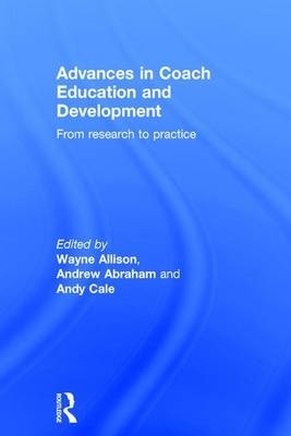 Advances in Coach Education and Development - 