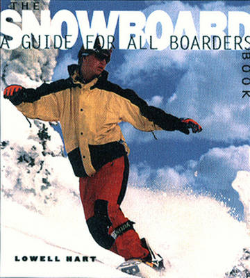 The Snowboard Book - Lowell Hart