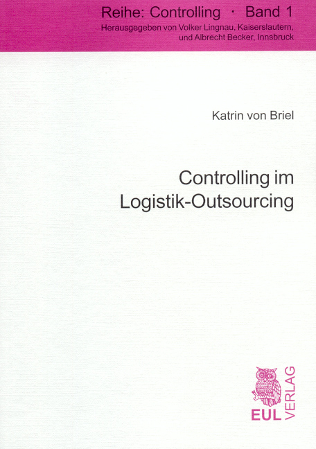 Controlling im Logistik-Outsourcing - Katrin von Briel