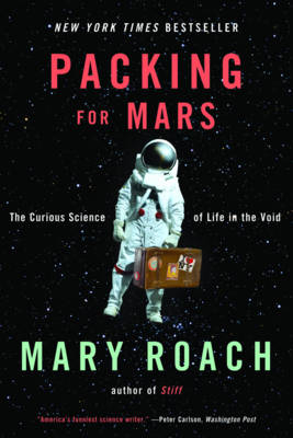 Packing for Mars - Mary Roach