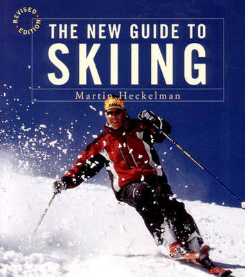 The New Guide to Skiing - Martin Heckelman