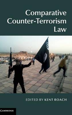 Comparative Counter-Terrorism Law - 