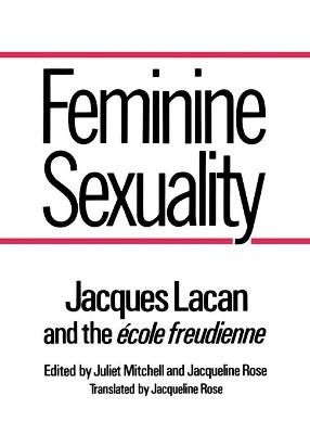 Feminine Sexuality - Jacques Lacan