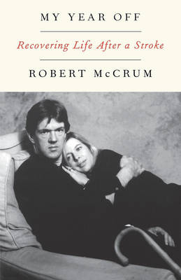 My Year Off - Robert McCrum