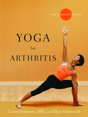 Yoga for Arthritis - Loren Fishman, Ellen Saltonstall