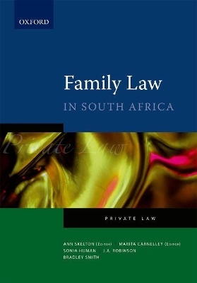 The Law of Family in South Africa - Robbie Robinson, Sonia Human, Bradley Smith