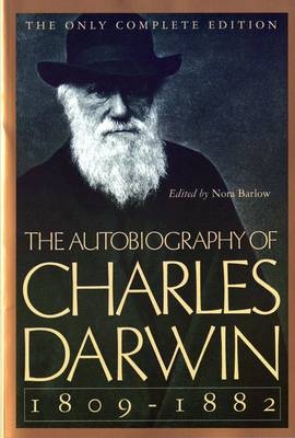 The Autobiography of Charles Darwin - Charles Darwin