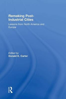 Remaking Post-Industrial Cities - 