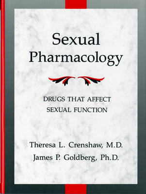 Sexual Pharmacology - Theresa L. Crenshaw, James P. Goldberg