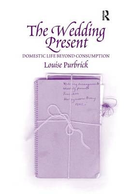The Wedding Present -  Louise Purbrick