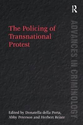 Policing of Transnational Protest - Abby Peterson; Donatella della Porta