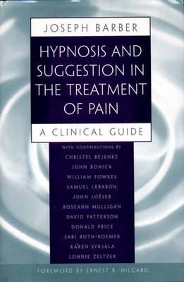 Hypnosis and Suggestion in the Treatment of Pain - 