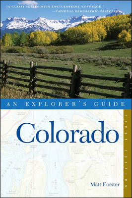 Explorer's Guide Colorado - Matt Forster
