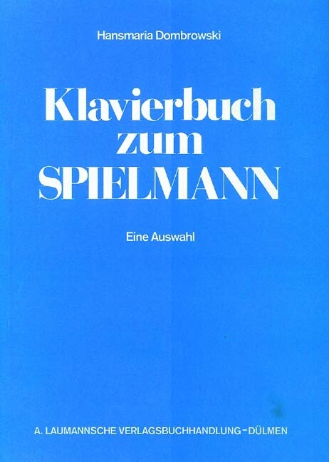 Klavier- und Musizierbuch zum "Spielmann" - 