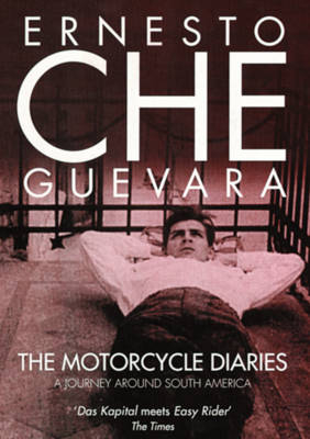 The Motorcycle Diaries - Che Guevara