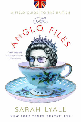 The Anglo Files - Sarah Lyall