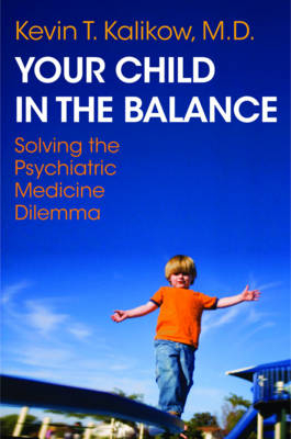 Your Child in the Balance - Kevin T. Kalikow