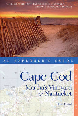 Explorer's Guide Cape Cod, Martha's Vineyard & Nantucket - Kim Grant