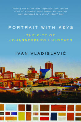 Portrait with Keys - Ivan Vladislavic