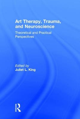 Art Therapy, Trauma, and Neuroscience - 